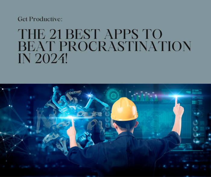 best 21 apps to beat procrastination in 2024