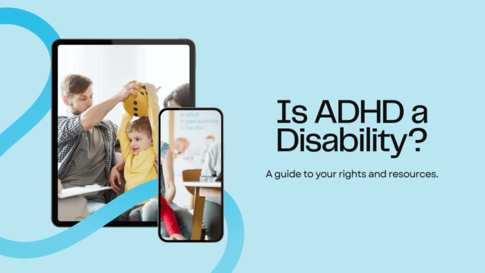 Is ADHD a Disability? A Comprehensive Guide to Your Rights and Resources